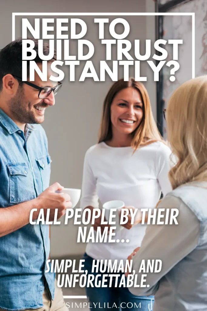 Group of smiling people chatting over coffee, with text reading “Need to build trust instantly? Call people by their name — simple, human, and unforgettable,” highlighting the power of using names to build connection and trust.