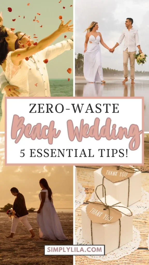 Zero waste beach wedding collage showing couple tossing rose petals, holding hands on shoreline, sunset walk, and eco-friendly thank you favour boxes