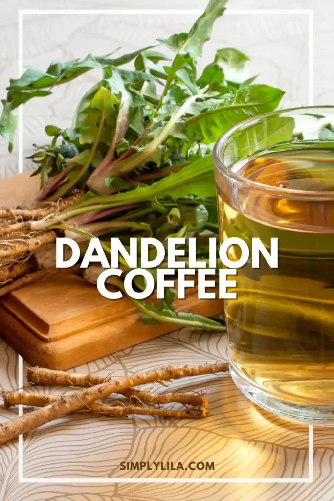 Glass of dandelion root coffee with fresh dandelion leaves and roots on a wooden board